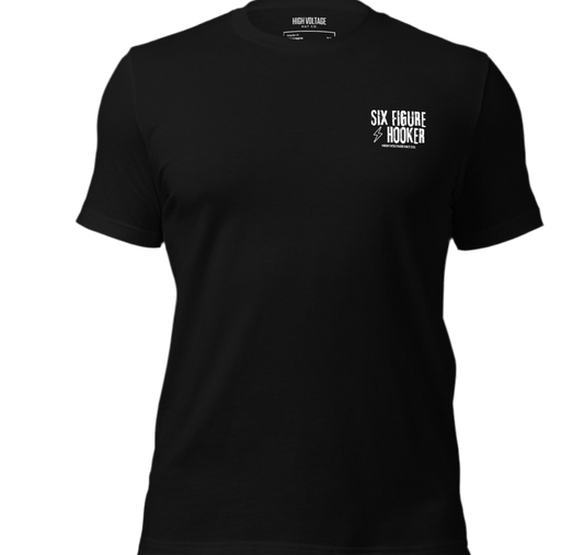 Six Figure Hooker T-shirt