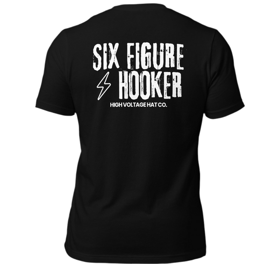 Six Figure Hooker T-shirt